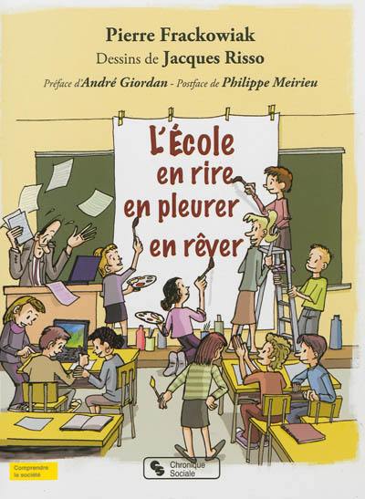 L'école, en rire, en pleurer, en rêver