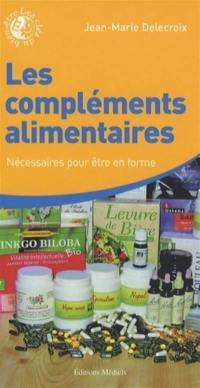 Les compléments alimentaires : nécessaires pour être en forme