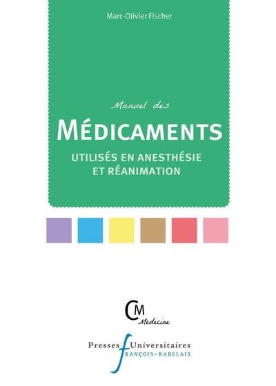 Manuel des médicaments utilisés en anesthésie et réanimation