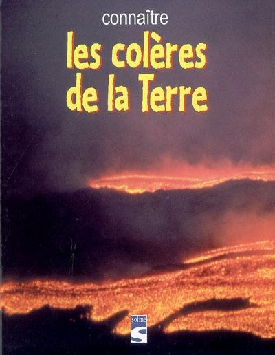 Connaître les colères de la Terre