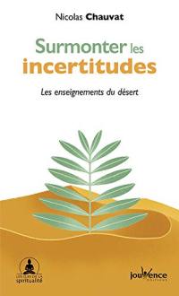 Surmonter les incertitudes : les enseignements du désert