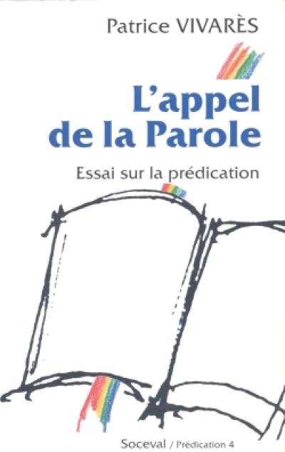 L'appel de la parole : essai sur la prédication