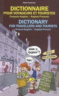 Dictionnaire pour voyageurs et touristes : français-anglais ; anglais-français. Dictionary for travellers and tourists : French-English ; English-French