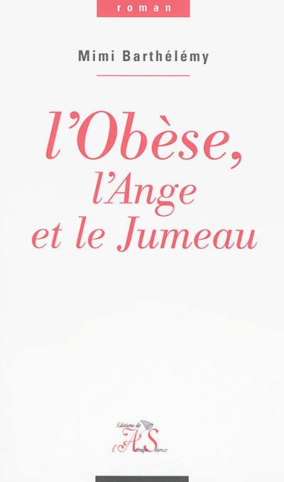 L'obèse, l'ange et le jumeau