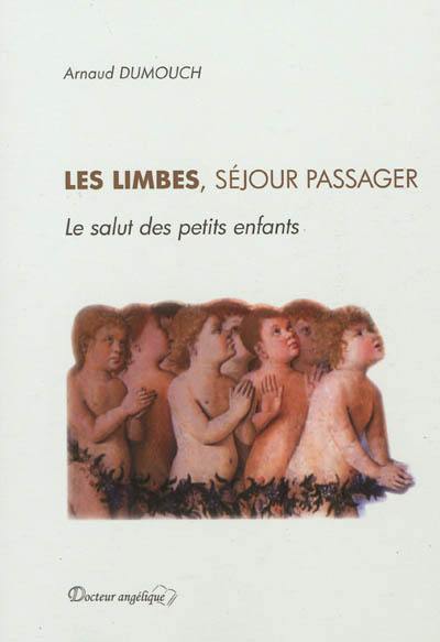 Les limbes, séjour passager : le salut des petits enfants