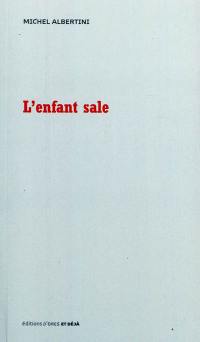 L'enfant sale