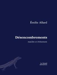 Désencombrements : matière et événement