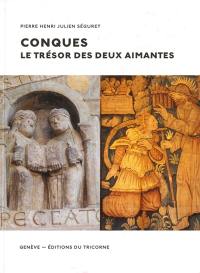 Conques, le trésor des deux aimantes : simulacre et sincérité