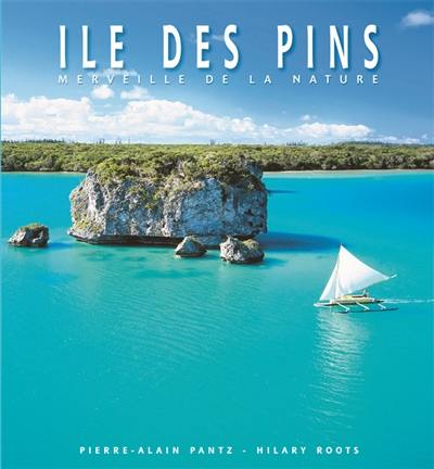 Ile des pins : merveille de la nature