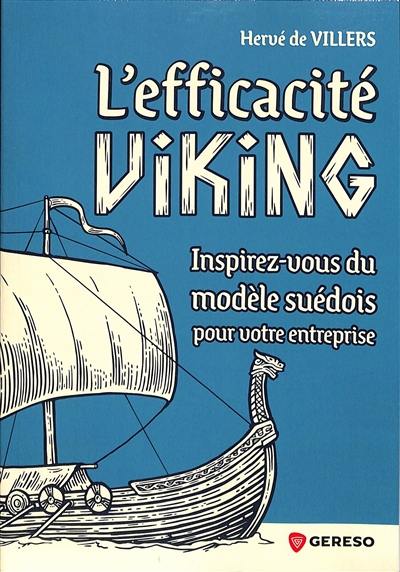 L'efficacité viking : inspirez-vous du modèle suédois pour votre entreprise