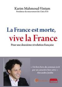 La France est morte, vive la France : pour une deuxième révolution française