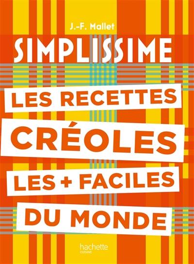 Simplissime : les recettes créoles les + faciles du monde