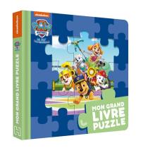 La Pat' Patrouille : mon grand livre puzzle