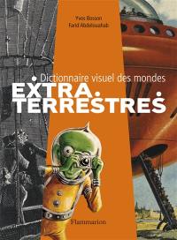 Dictionnaire visuel des mondes extraterrestres