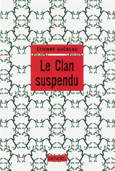 Le clan suspendu