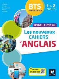 Les nouveaux cahiers d'anglais BTS industriels 1re & 2e années