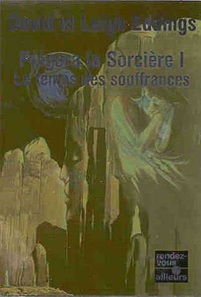 Polgara la sorcière. Vol. 1. Le temps des souffrances