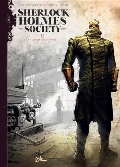 Sherlock Holmes society. Vol. 6. Le champ des possibles