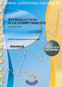 Introduction à la comptabilité : unité d'enseignement 9 du DCG : cas pratiques, énoncé