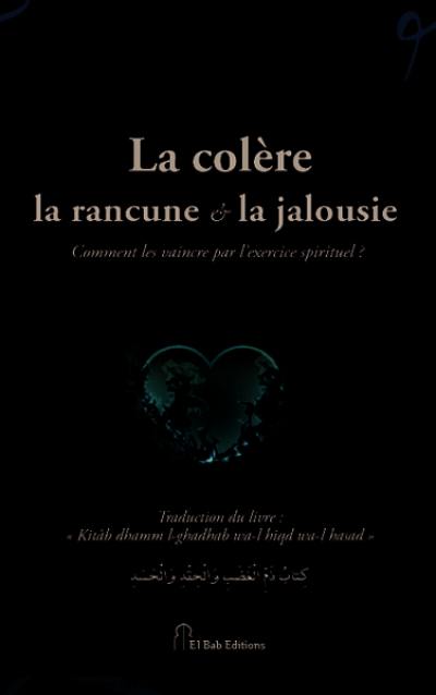 La colère, la rancune et la jalousie : comment les vaincre par les exercices spirituels