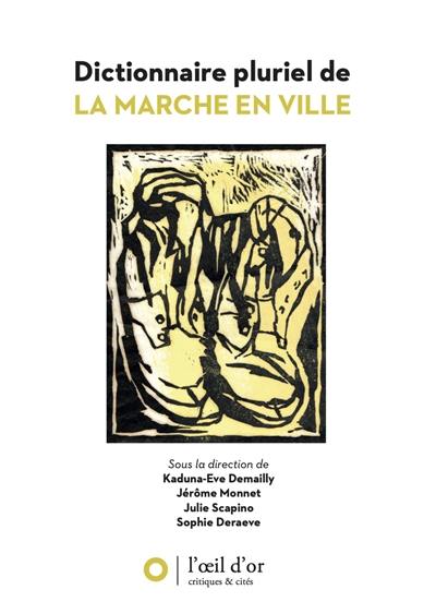 Dictionnaire pluriel de la marche en ville