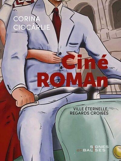 Cinéroman : ville éternelle, regards croisés