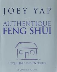 Authentique feng shui : l'équilibre des énergies