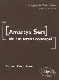 Amartya Sen : vie, oeuvres, concepts