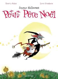 Petit Père Noël. Vol. 2. Joyeux Halloween petit Père Noël