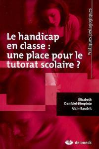 Le handicap en classe : une place pour le tutorat scolaire ?