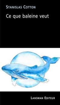 Ce que baleine veut