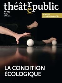 Théâtre-public, n° 247. La condition écologique