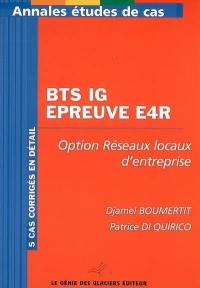 BTS IG épreuve E4R, option réseaux locaux d'entreprise : 5 cas corrigés en détail