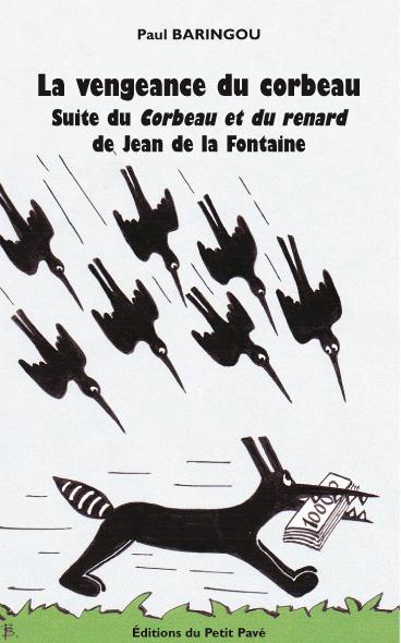 La vengeance du corbeau : suite du Corbeau et du renard de Jean de la Fontaine