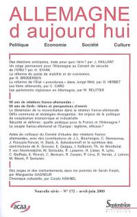 Allemagne d'aujourd'hui, n° 172. 50 ans de relations franco-allemandes, 50 ans de Cerfa : bilans et perspectives d'avenir : actes du colloque du Comité d'études des relations franco-allemandes