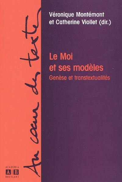 Le moi et ses modèles : genèse et transtextualités