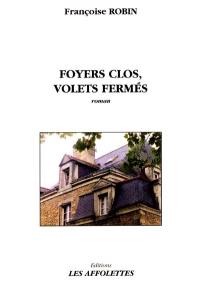 Foyers clos, volets fermés