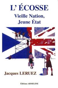 L'Ecosse, vieille nation, jeune Etat