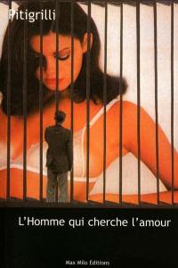 L'homme qui cherche l'amour