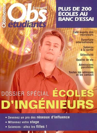 Nouvel Obs étudiants (Le). Dossier spécial écoles d'ingénieurs : plus de 200 écoles au banc d'essai