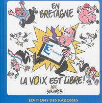 En Bretagne, la voix est libre !