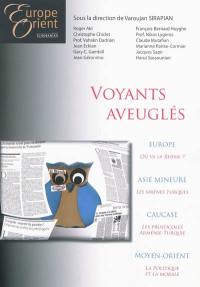 Europe & Orient, n° 9. Voyants aveuglés