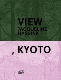 Jacqueline Hassink View Kyoto On Japanese Gardens and Temples