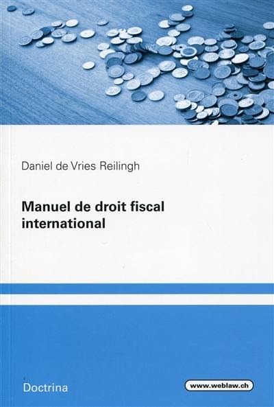 Manuel de droit fiscal international : introduction aux Conventions de double imposition (CDI) sur la base du Modèle de Convention fiscale concernant le revenu et la fortune de l'OCDE