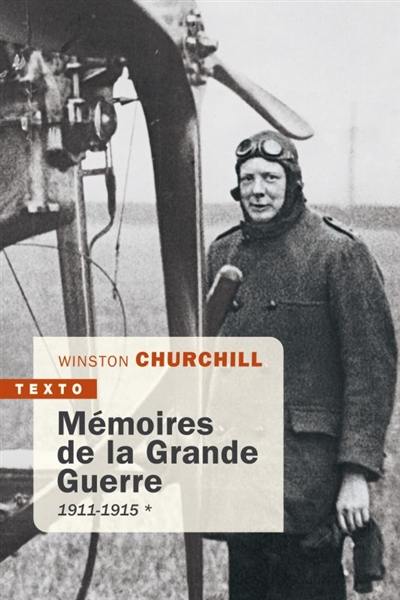 Mémoires de la Grande Guerre. Vol. 1. 1911-1915