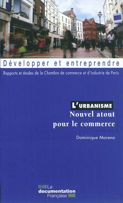 L'urbanisme : nouvel atout pour le commerce