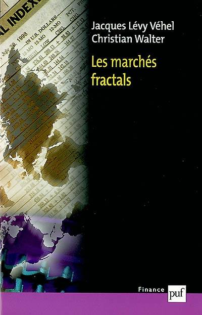 Les marchés fractals : efficience, ruptures et tendances sur les marchés financiers