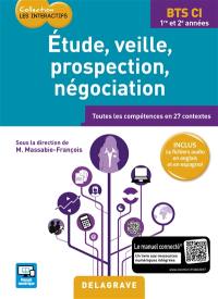 Etude, veille, prospection, négociation, BTS CI, 1re et 2e années : toutes les compétences en 27 contextes