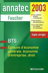 Épreuve d'économie générale, économie d'entreprise, droit : BTS, 2003