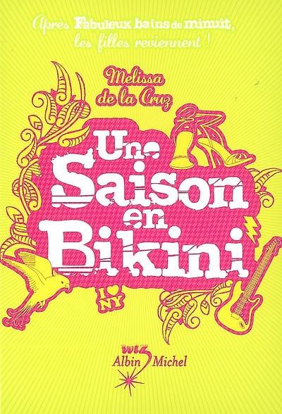 Un été pour tout changer. Une saison en bikini